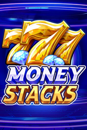 Слот Money Stacks
